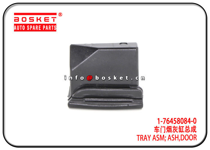 Door Ash Tray Assembly 10PE1 CXZ81 Isuzu CXZ Parts 1-76458084-0 1-76458070-6 1764580840 1764580706