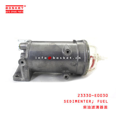 23330-E0030 FUEL SEDIMENTER for ISUZU HINO500 700 J08E