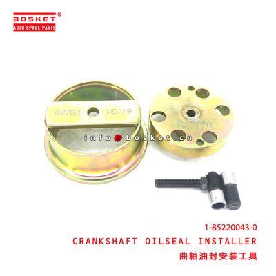 1-85220043-0 CRANKSHAFT OILSEAL INSTALLER suitable for ISUZU  6WG1 1852200430