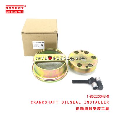 1-85220043-0 CRANKSHAFT OILSEAL INSTALLER suitable for ISUZU  6WG1 1852200430