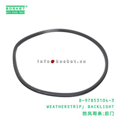 8-97853104-3 Backlight Weatherstrip suitable for ISUZU   8978531043