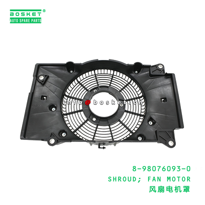 8-98076093-0 SHROUD; FAN MOTOR suitable for ISUZU VC46 6UZ1 8980760930