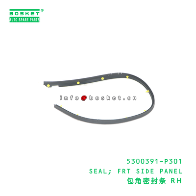 5300391-P301 Front Side Panel Seal for ISUZU 700P 4HK1 with 3 Months Warranty