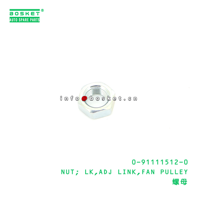 0-91111512-0 NUT; LK,ADJ LINK,FAN PULLEY suitable for ISUZU 0911115120