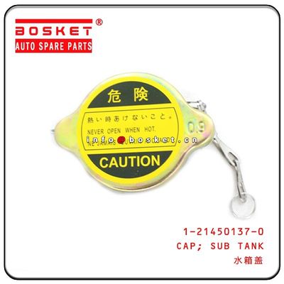 1-21450137-0 1214501370 SUB TANK CAP FOR ISUZU CXZ81 10PE1 VC46