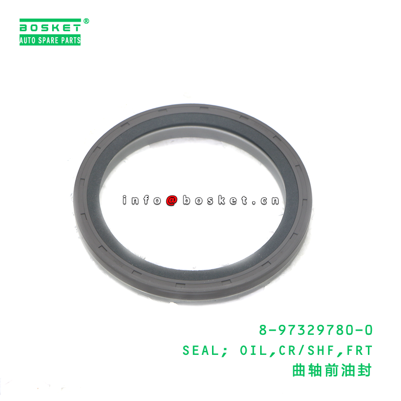 8-97329780-0 SEAL; OIL,CR/SHF,FRT suitable for ISUZU 4HK1 4HF1 4HE1 8973297800